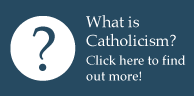 What is Catholicism?